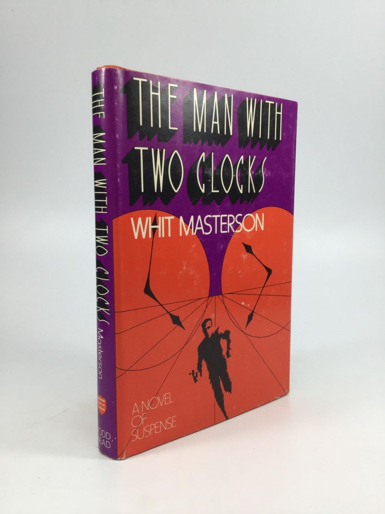 Item #67558 THE MAN WITH TWO CLOCKS: A Novel of Suspense. Whit Masterson, Robert Allison "Bob" Wade.