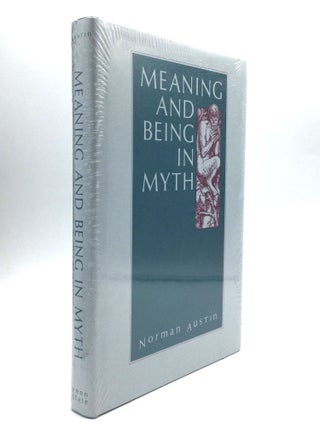 Item #67829 MEANING AND BEING IN MYTH. Norman Austin