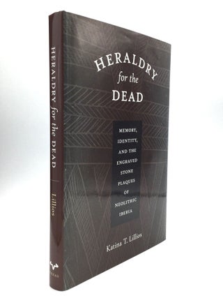 Item #67857 HERALDRY FOR THE DEAD: Memory, Identity, and the Engraved Stone Plaques of Neolithic...