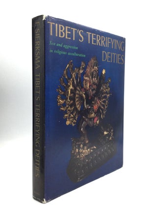 Item #67997 TIBET'S TERRIFYING DEITIES: Sex and Aggression in Religious Acculturation. Fokke...