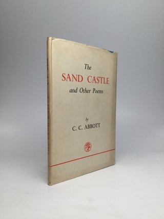 Item #68008 THE SAND CASTLE AND OTHER POEMS. Claude Colleer Abbott