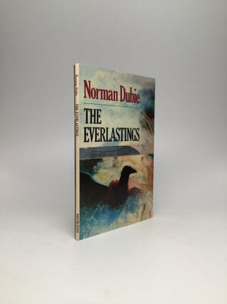 Item #68104 THE EVERLASTINGS. Norman Dubie