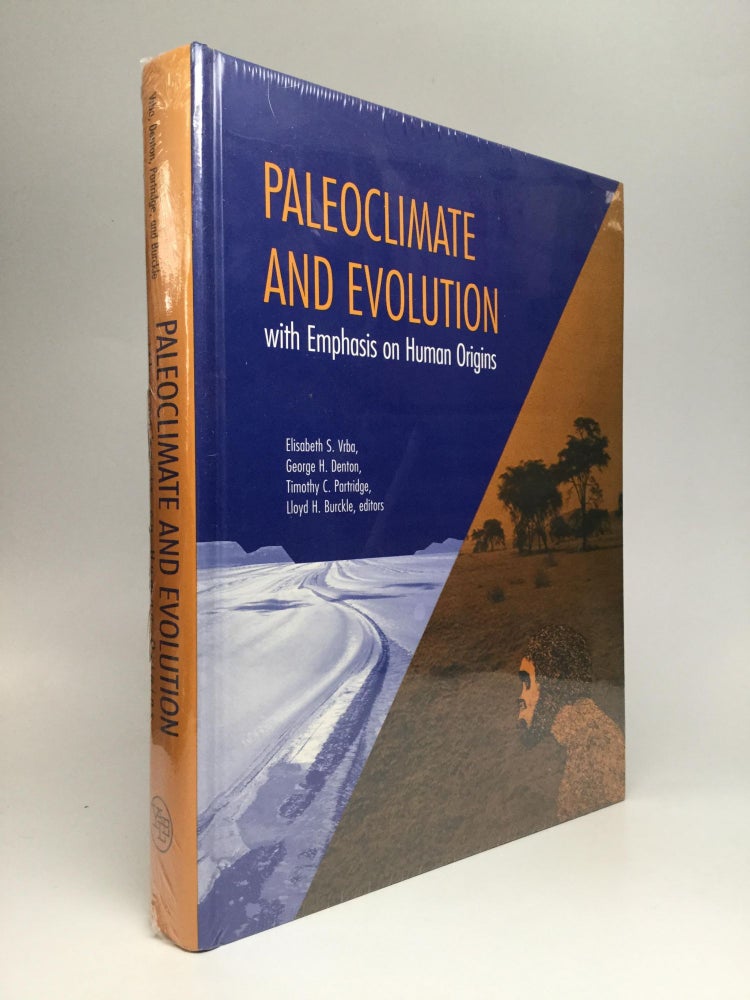 Item #68204 PALEOCLIMATE AND EVOLUTION, with Emphasis on Human Origins. Elisabeth S. Vrba, Timothy C. Partridge, George H. Denton, Lloyd H. Burckle.