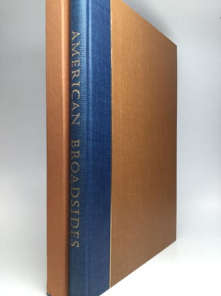 AMERICAN BROADSIDES: Sixty facsimiles dated 1680 to 1800 reproduced from originals in the American Antiquarian Society