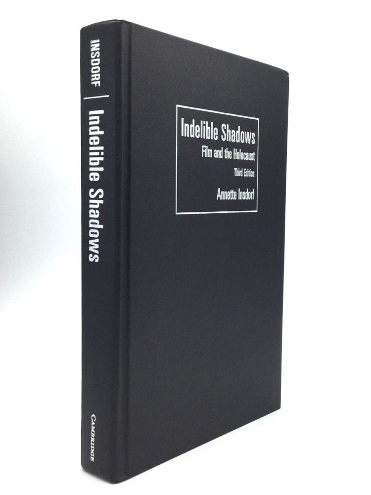 Item #68311 INDELIBLE SHADOWS: Film and the Holocaust. Annette Insdorf.