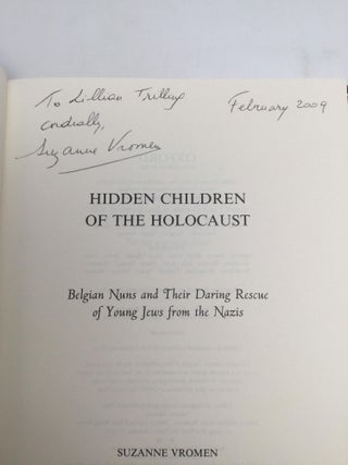 HIDDEN CHILDREN OF THE HOLOCAUST: Belgian Nuns and Their Daring Rescue of Young Jews from the Nazis