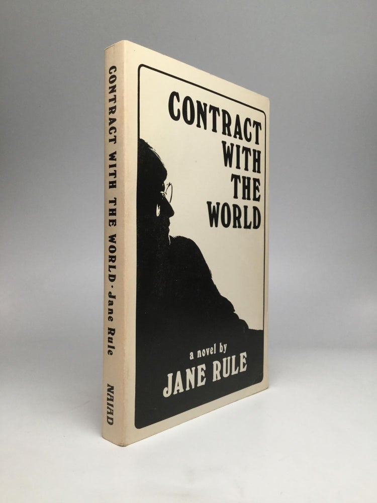 Item #68705 CONTRACT WITH THE WORLD. Jane Rule.