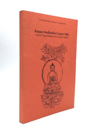 Item #68760 KOPAN MEDITATION COURSE 1982. Lama Thubten Zopa Rinpoche, Lama Thubten Yeshe