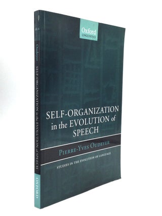 Item #68767 SELF-ORGANIZATION IN THE EVOLUTION OF SPEECH. Pierre-Yves Oudeyer