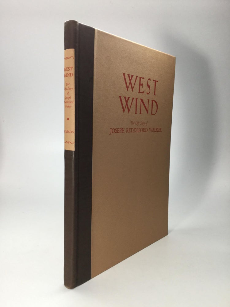 Item #69064 WEST WIND: The Life Story of Joseph Reddeford Walker, Knight of the Golden Horseshoe. Douglas S. Watson.