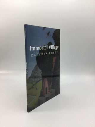 Item #69349 IMMORTAL VILLAGE. Kathryn Rhett