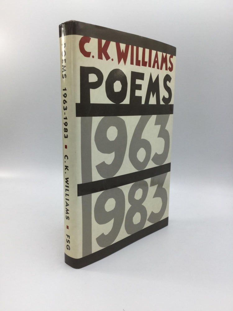 Item #69353 POEMS, 1963-1983. C. K. Williams.