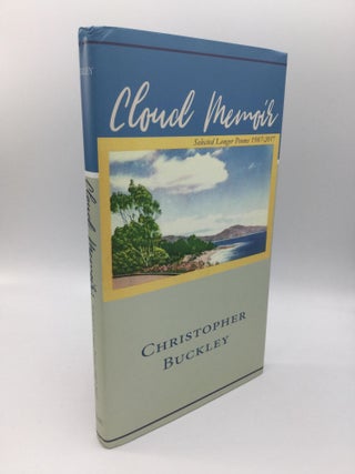 Item #69354 CLOUD MEMOIR: Selected Longer Poems 1987-2017. Christopher Buckley