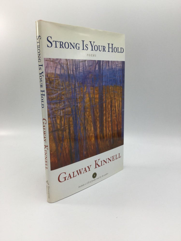 Item #69356 STRONG IS YOUR HOLD: Poems. Galway Kinnell.