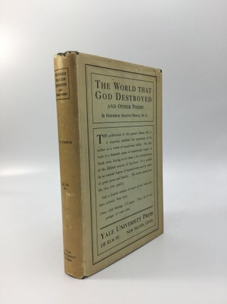 Item #69437 THE WORLD THAT GOD DESTROYED AND OTHER POEMS. Frederick E. Pierce