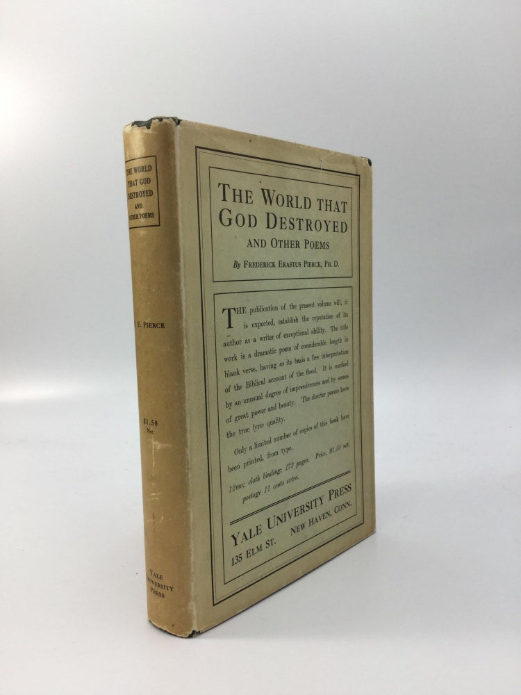 Item #69437 THE WORLD THAT GOD DESTROYED AND OTHER POEMS. Frederick E. Pierce.
