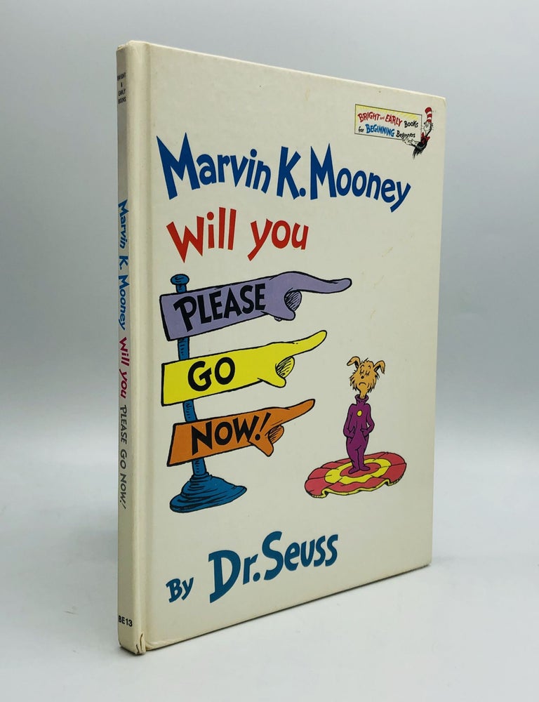 MARVIN K. MOONEY WILL YOU PLEASE GO NOW! | Dr. Seuss or Theodor Seuss ...