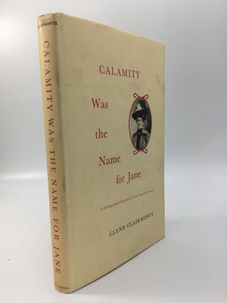 Item #69584 CALAMITY WAS THE NAME FOR JANE. Glenn Clairmonte