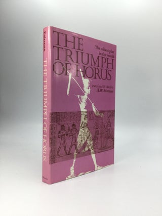 Item #69594 THE TRIUMPH OF HORUS: An Ancient Egyptian Sacred Drama. H. W. Fairman