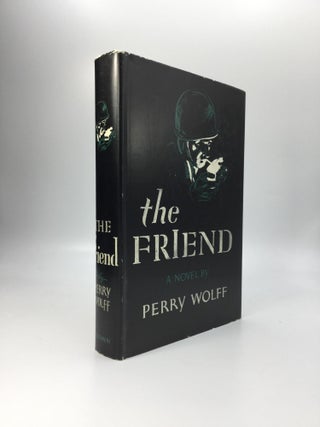 Item #69605 THE FRIEND. Perry Wolff