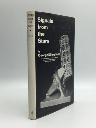 Item #69849 SIGNALS FROM THE STARS. George Ellery Hale