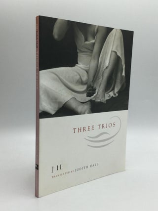 Item #69884 THREE TRIOS: Translated by Judith Hall. J II