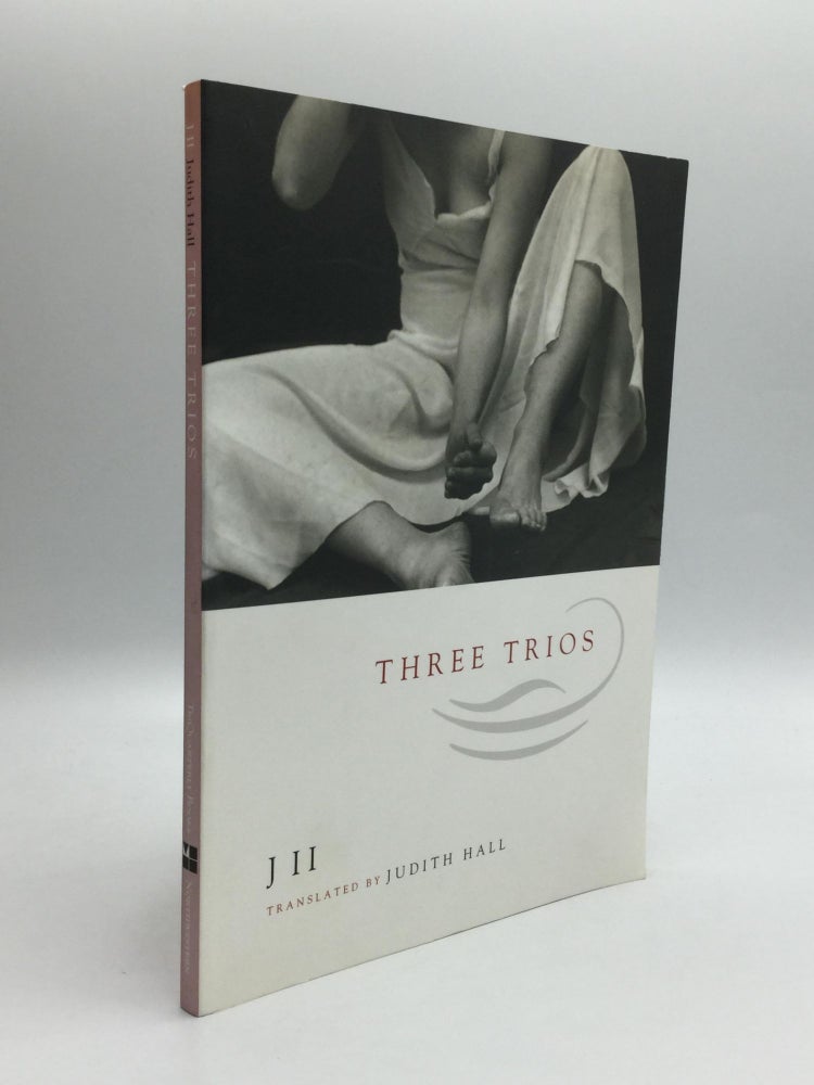 Item #69884 THREE TRIOS: Translated by Judith Hall. J II.