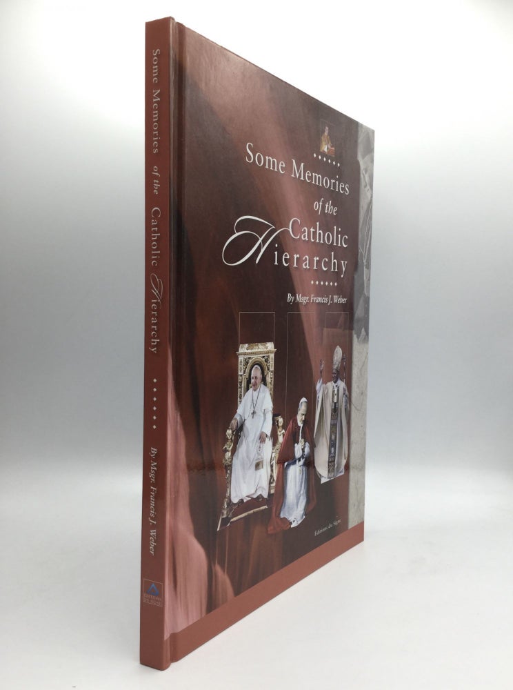 Item #69945 SOME MEMORIES OF THE CATHOLIC HIERARCHY. Msgr. Francis J. Weber.