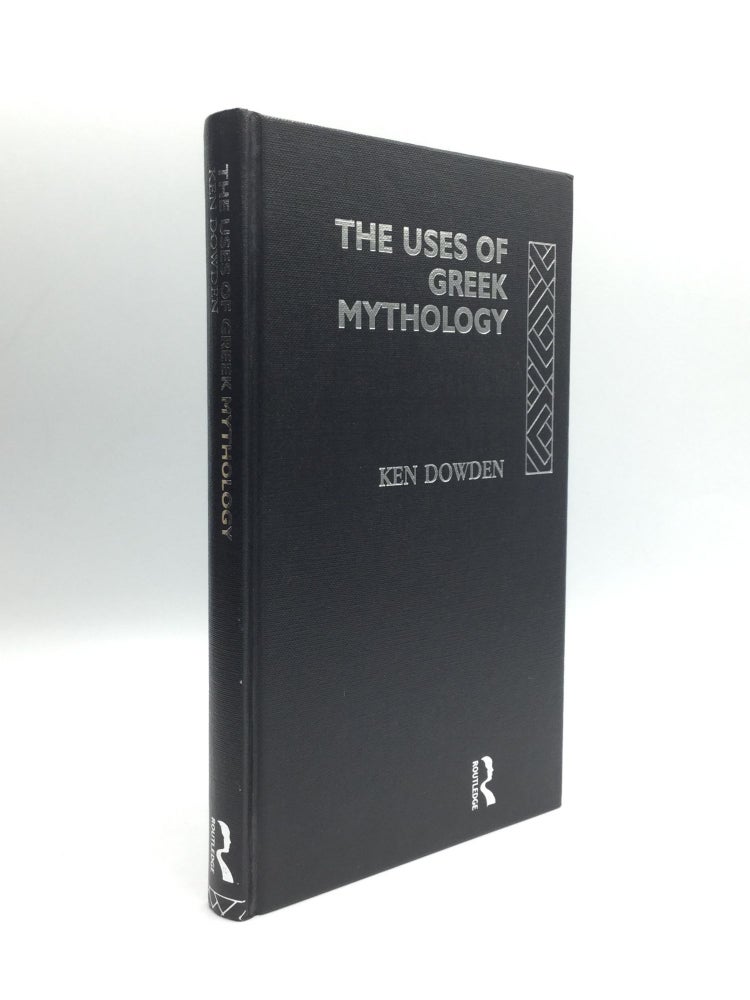 Item #70021 THE USES OF GREEK MYTHOLOGY. Ken Dowden.