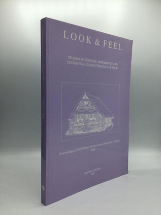 Item #70099 LOOK & FEEL: Studies in Texture, Appearance and Incidental Characteristics of Food -...