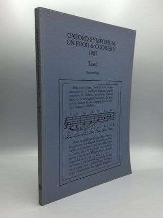 Item #70100 OXFORD SYMPOSIUM ON FOOD & COOKERY 1987: Taste - Proceedings. Tom Jaine