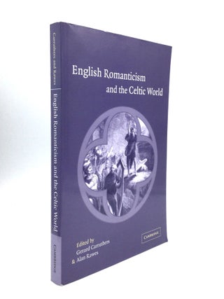 Item #70175 ENGLISH ROMANTICISM AND THE CELTIC WORLD. Gerard Carruthers, Alan Rawes