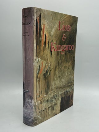 Item #70371 LION AND KANGAROO: The Initiation of Australia, 1901-1919. Gavin Souter