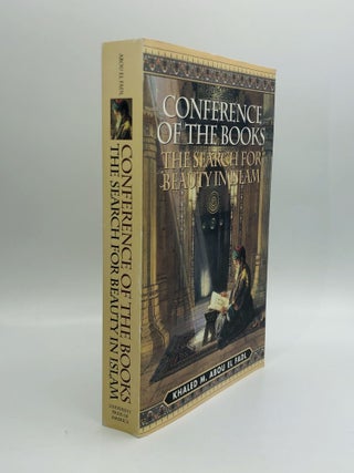 Item #70525 CONFERENCE OF THE BOOKS: The Search for Beauty in Islam. Khaled M. Abou El Fadl