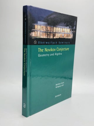 Item #70532 THE NOVIKOV CONJECTURE: Geometry and Algebra. Matthias Kreck, Wolfgang Luck