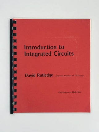 Item #70573 INTRODUCTION TO INTEGRATED CIRCUITS. David Rutledge