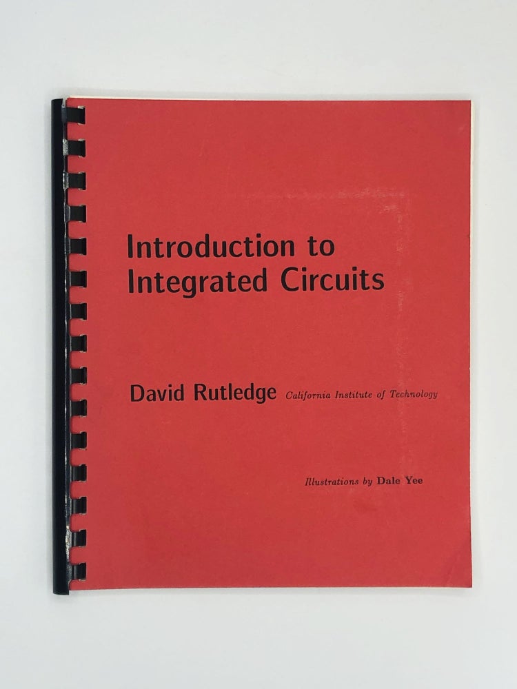 Item #70573 INTRODUCTION TO INTEGRATED CIRCUITS. David Rutledge.