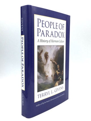 Item #70654 PEOPLE OF PARADOX: A History of Mormon Culture. Terryl L. Givens