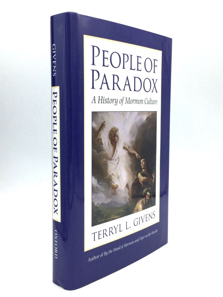 Item #70654 PEOPLE OF PARADOX: A History of Mormon Culture. Terryl L. Givens.