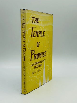 Item #70673 THE TEMPLE OF PROMISE: Jackson County, Missouri. Julius C. Billeter