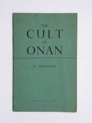 Item #70697 THE CULT OF ONAN. P. Manson