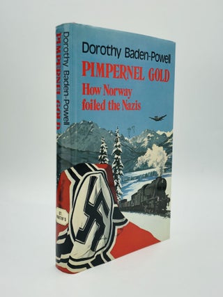 Item #70816 PIMPERNEL GOLD: How Norway Foiled the Nazis. Dorothy Baden-Powell