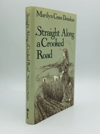 Item #70973 STRAIGHT ALONG A CROOKED ROAD. Marilyn Cram Donahue