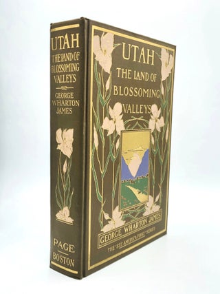 UTAH: The Land of the Blossoming Valley