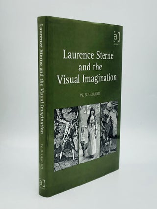 Item #71216 LAURENCE STERNE AND THE VISUAL IMAGINATION. W. B. Gerard