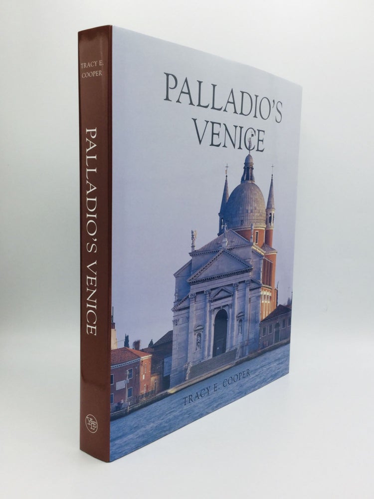 Item #71387 PALLADIO'S VENICE: Architecture and Society in a Renaissance Republic. Tracy E. Cooper.