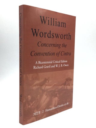 Item #71402 CONCERNING THE CONVENTION OF CINTRA: A Critical Edition. William Wordsworth