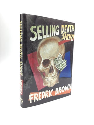 Item #71829 SELLING DEATH SHORT. Fredric Brown