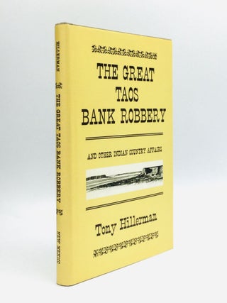 Item #71895 THE GREAT TAOS BANK ROBBERY and Other Indian Country Affairs. Tony Hillerman