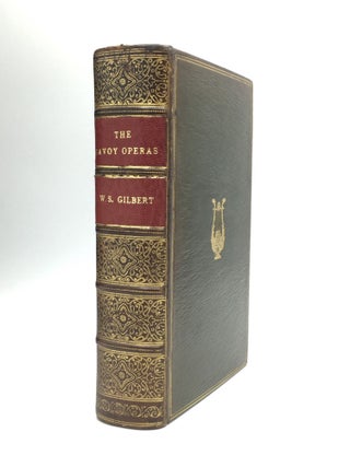 Item #72327 THE SAVOY OPERAS: Being the Complete Text of the Gilbert and Sullivan Operas as...
